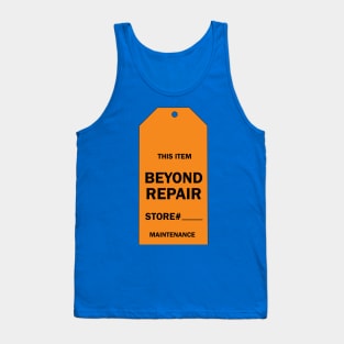 Beyond Repair Tank Top